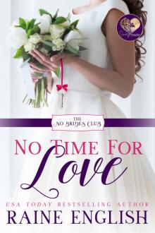 No Time for Love (The No Brides Club Book 1) No Time for Love (The No Brides Club Book 1)