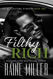 Filthy Rich (Blackstone Dynasty Book 1)