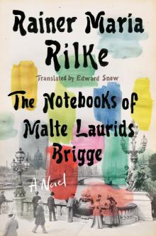 Notebooks of Malte Laurids Brigge Notebooks of Malte Laurids Brigge