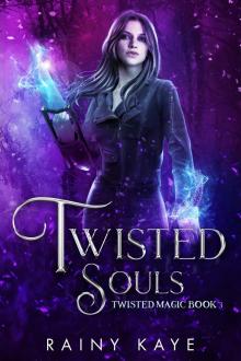 Twisted Souls: Twisted Magic Book Three Twisted Souls: Twisted Magic Book Three