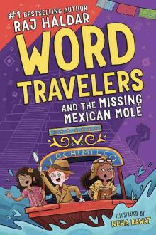 Word Travelers and the Missing Mexican Molé Word Travelers and the Missing Mexican Molé