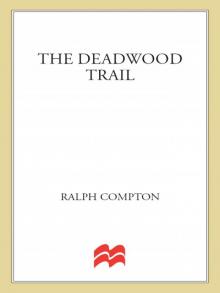 The Deadwood Trail The Deadwood Trail