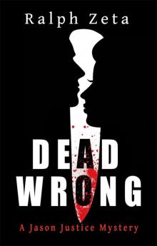 Dead Wrong (Jason Justice Mystery Book 2)