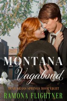 Montana Vagabond: Bear Grass Springs, Book Eight