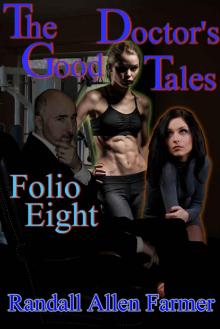 The Good Doctor's Tales Folio Eight The Good Doctor's Tales Folio Eight