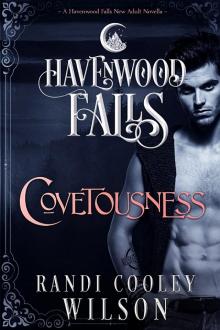 Covetousness: A Havenwood Falls Novella Covetousness: A Havenwood Falls Novella