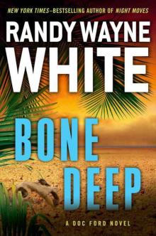 Bone Deep (A Doc Ford Novel) Bone Deep (A Doc Ford Novel)