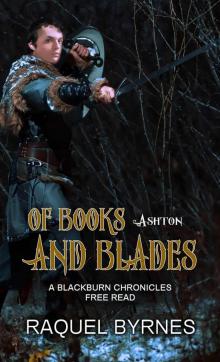 Of Books and Blades Of Books and Blades