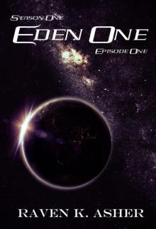 Eden One, Episode One Eden One, Episode One