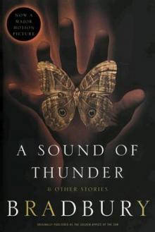 A Sound of Thunder and Other Stories A Sound of Thunder and Other Stories