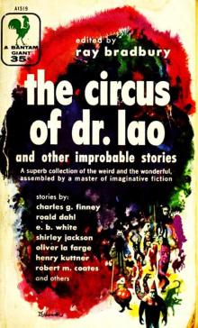 The Circus of Dr Lao and Other Improbable Stories The Circus of Dr Lao and Other Improbable Stories