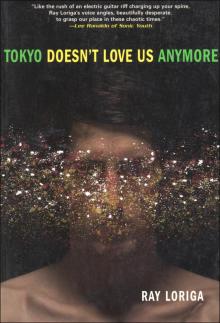 Tokyo Doesn't Love Us Anymore Tokyo Doesn't Love Us Anymore