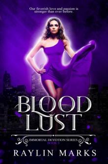 Blood Lust, Book 3: Reverse Harem Immortal Devotion Series