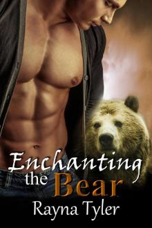 Enchanting the Bear Enchanting the Bear