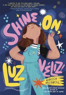 Shine On, Luz Véliz!