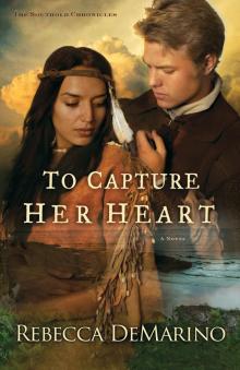 To Capture Her Heart To Capture Her Heart