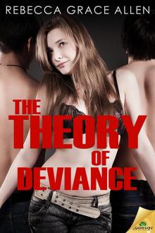 The Theory of Deviance: Portland Rebels, Book 3 The Theory of Deviance: Portland Rebels, Book 3