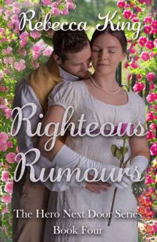 Righteous Rumours (The Hero Next Door Series Book 4) Righteous Rumours (The Hero Next Door Series Book 4)