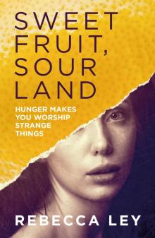 Sweet Fruit, Sour Land Sweet Fruit, Sour Land