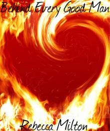 Behind Every Good Man Behind Every Good Man