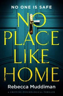 No Place Like Home_a gripping psychological thriller
