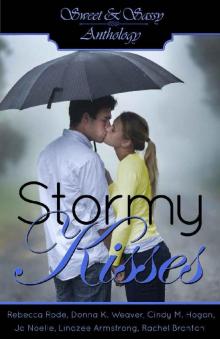 Sweet & Sassy Anthology: Stormy Kisses Sweet & Sassy Anthology: Stormy Kisses