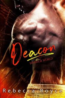 Deacon (Warrior World Book 1)