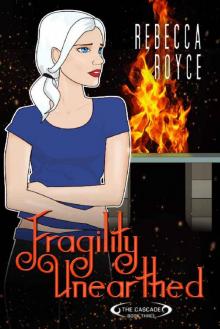 Fragility Unearthed_A Paranormal Romance Series Fragility Unearthed_A Paranormal Romance Series