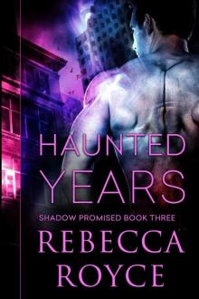 Haunted Years (Shadow Promised Book 3) Haunted Years (Shadow Promised Book 3)