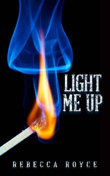 Light Me Up Light Me Up