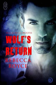 Wolf's Return (Black Hills Wolves Book 1) Wolf's Return (Black Hills Wolves Book 1)