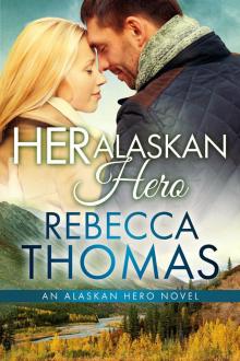 Her Alaskan Hero Her Alaskan Hero