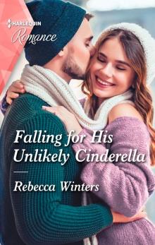 Falling for His Unlikely Cinderella Falling for His Unlikely Cinderella