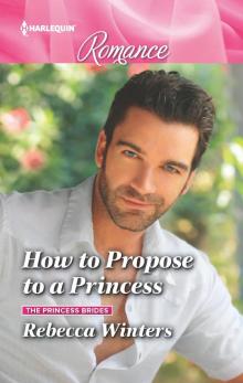 How to Propose to a Princess How to Propose to a Princess