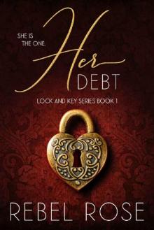 Her Debt (Lock and Key Series Book 1)