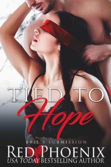 Tied to Hope (Brie's Submission Book 18) Tied to Hope (Brie's Submission Book 18)