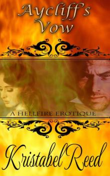 Aycliff's Vow: A Hellfire Club Erotique Aycliff's Vow: A Hellfire Club Erotique