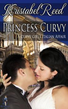 Princess Curvy: A Curvy Girl's Italian Affair Princess Curvy: A Curvy Girl's Italian Affair