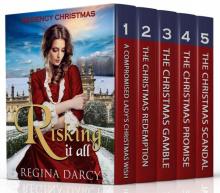 Regency Christmas Box Set: Risking it all Regency Christmas Box Set: Risking it all