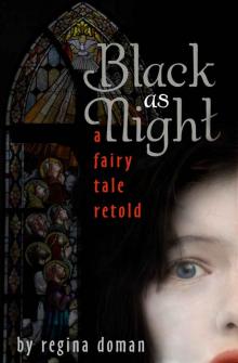 Black as Night: A Fairy Tale Retold (The Fairy Tale Novels)