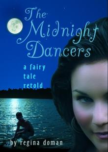 The Midnight Dancers: A Fairy Tale Retold (The Fairy Tale Novels)