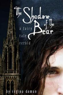 The Shadow of the Bear: A Fairy Tale Retold (The Fairy Tale Novels)