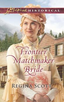 Frontier Matchmaker Bride (Frontier Bachelors) Frontier Matchmaker Bride (Frontier Bachelors)