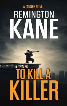 [Tanner 16.0] To Kill a Killer