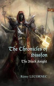 The Chronicles of Hissfon Volume 2 - The Black Knight The Chronicles of Hissfon Volume 2 - The Black Knight