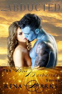 Abducted (Blue Barbarian Series Book 1) Abducted (Blue Barbarian Series Book 1)
