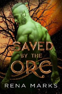 Saved By The Orc