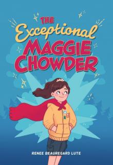 The Exceptional Maggie Chowder The Exceptional Maggie Chowder