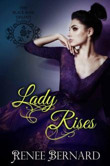 Lady Rises (The Black Rose Trilogy Book 2) Lady Rises (The Black Rose Trilogy Book 2)