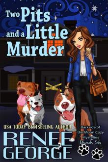 Two Pits and a Little Murder Two Pits and a Little Murder
